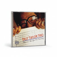 Billy Taylor – Music Keeps Us Young (CD)